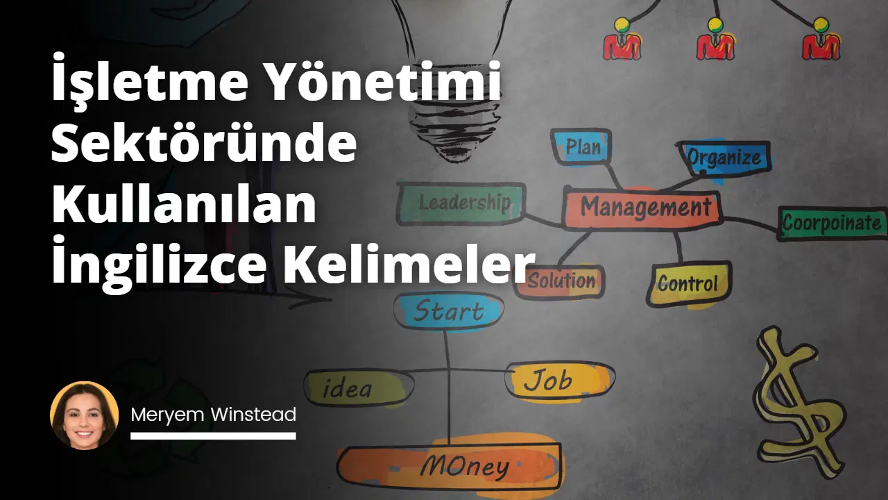 İşletme Yönetimi Sektöründe Kullanılan İngilizce Kelimeler