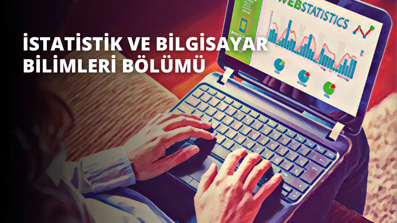 İstatistik ve Bilgisayar Bilimleri Bölümü