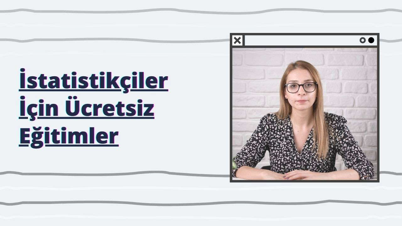 İstatistikçiler İçin Ücretsiz Eğitimler