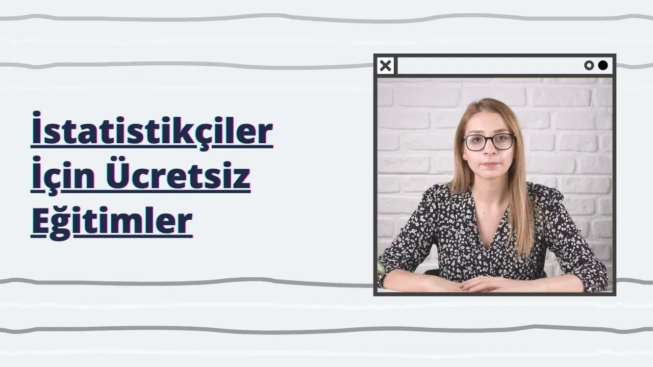 İstatistikçiler İçin Ücretsiz Eğitimler