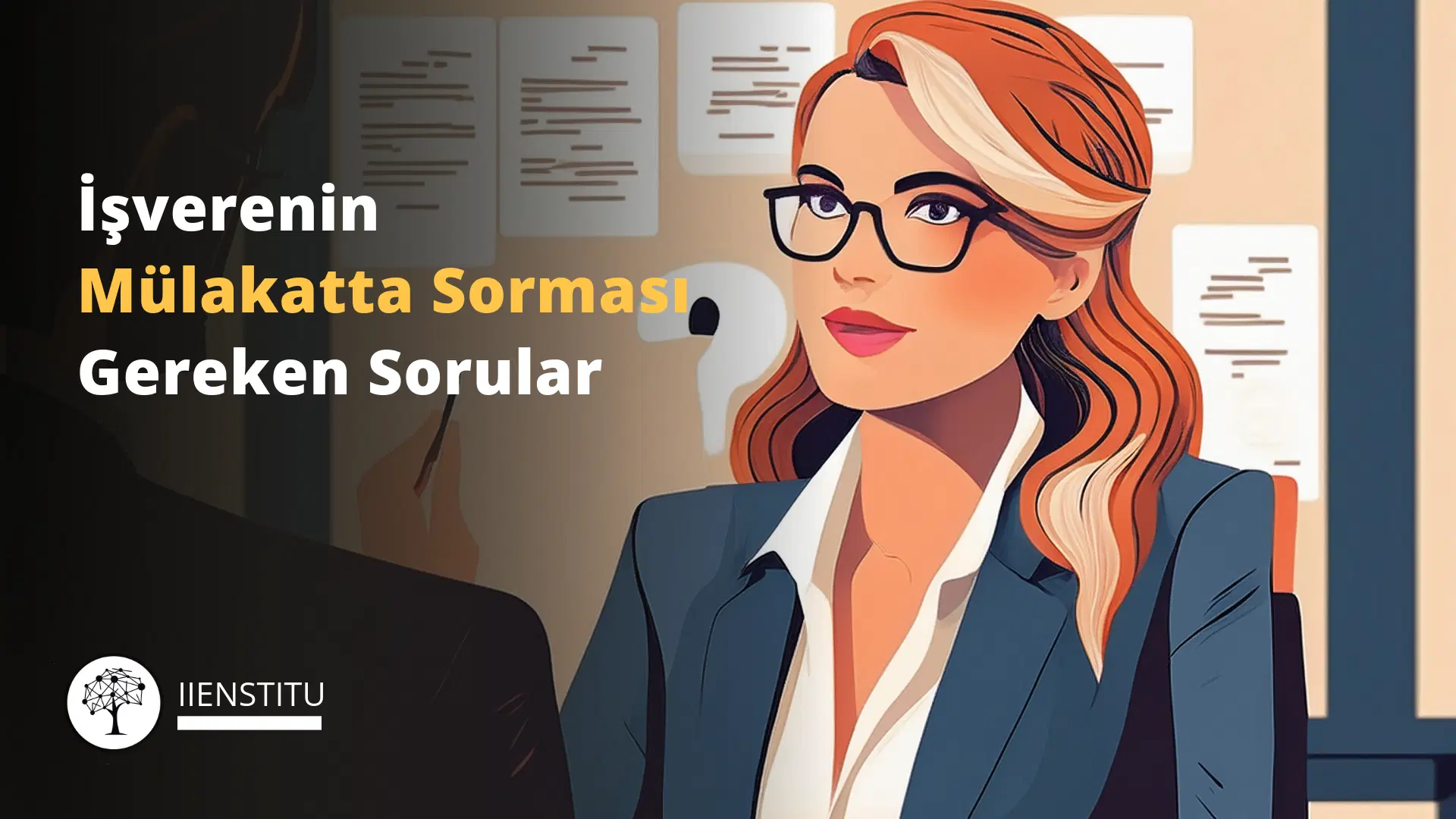 İşverenin Mülakatta Sorması Gereken Sorular: İdeal Adayı Bulmanın Sırları