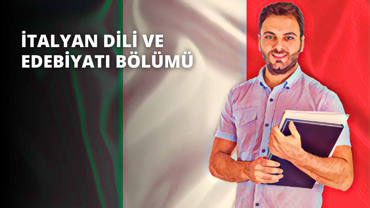 İtalyan Dili ve Edebiyatı Bölümü