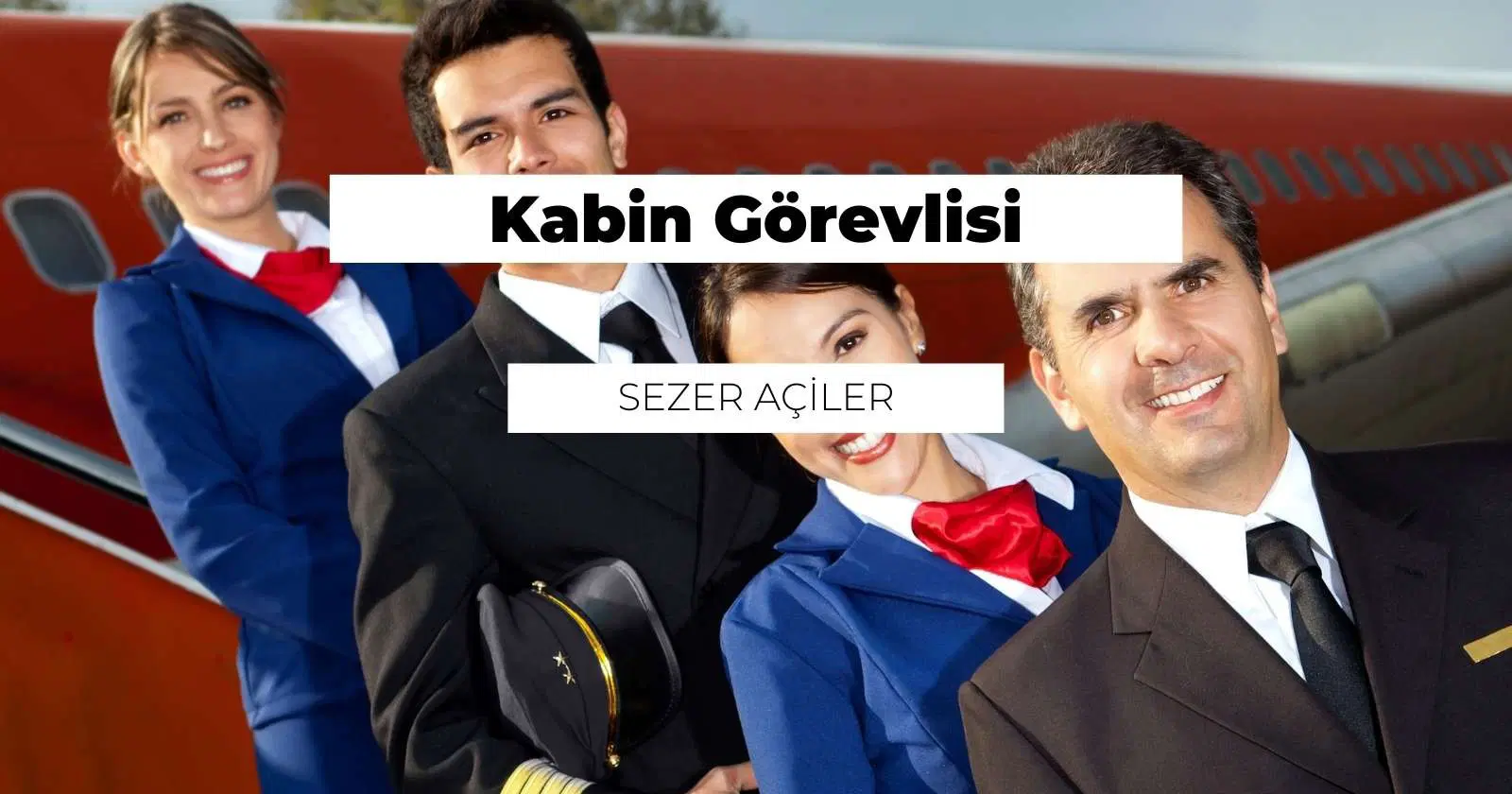 Kabin Görevlisi Nedir? Maaşları Ne Kadar?