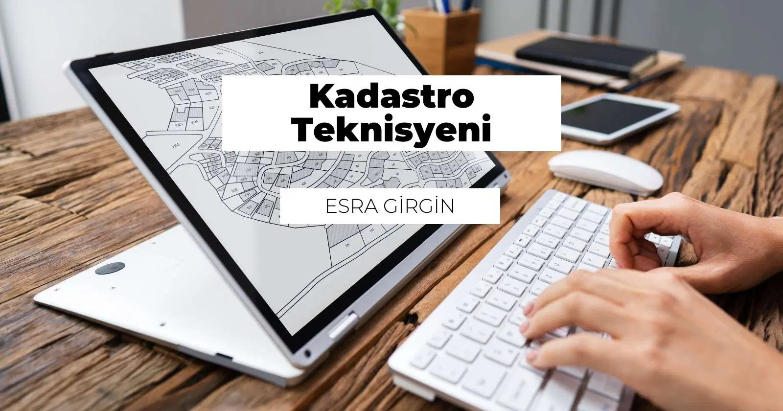 Kadastro Teknisyeni Nedir? Ne İş Yapar?