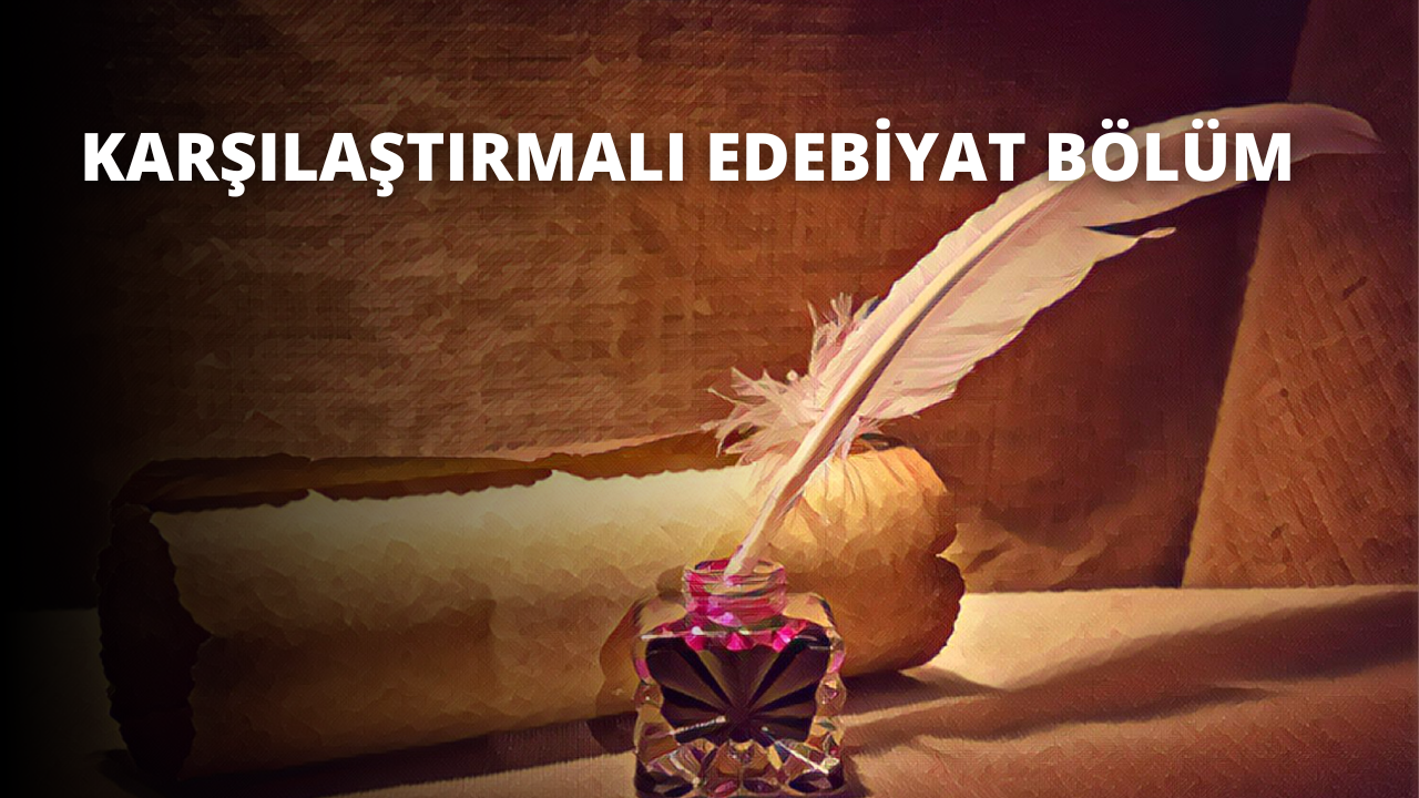 Karşılaştırmalı Edebiyat Bölümü