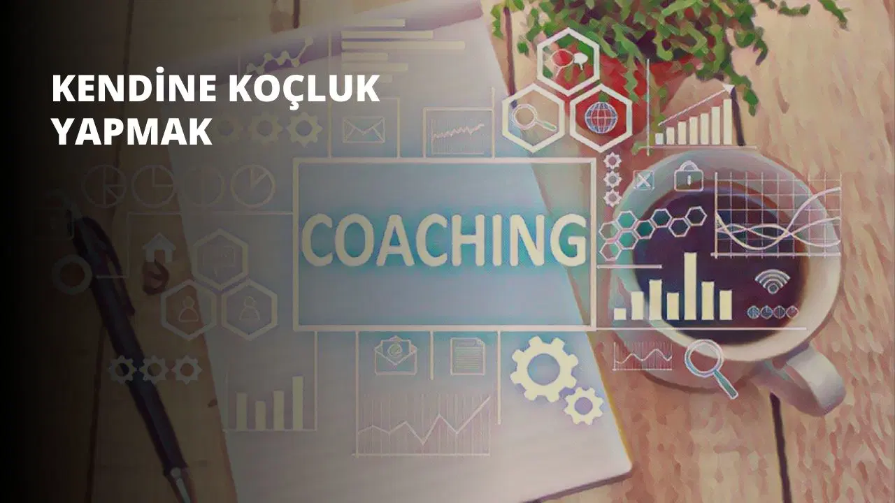 Kendine Koçluk Yapmak