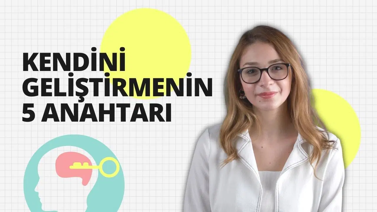 Kendinizi Geliştirmenizin 5 Anahtarı
