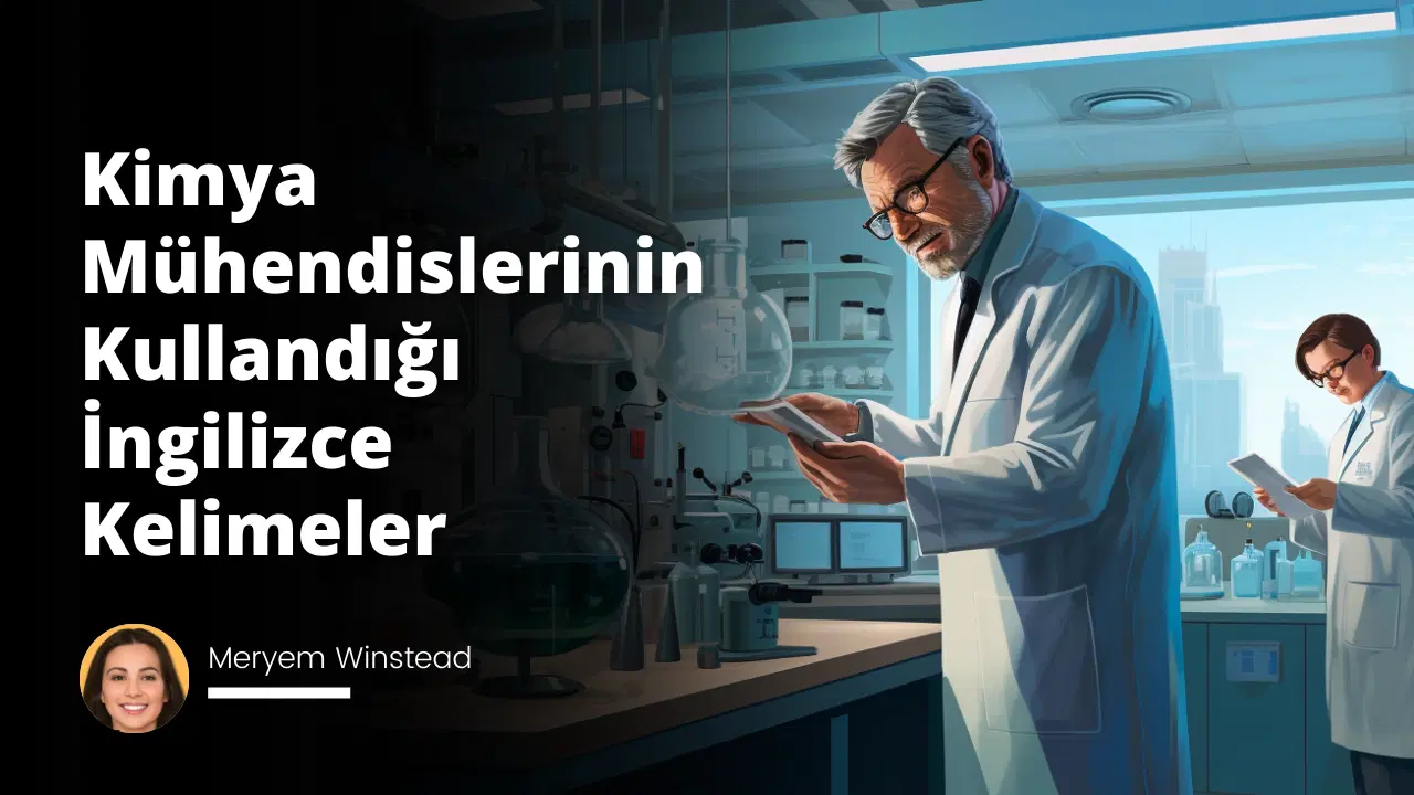Kimya Mühendislerinin Kullandığı İngilizce Kelimeler