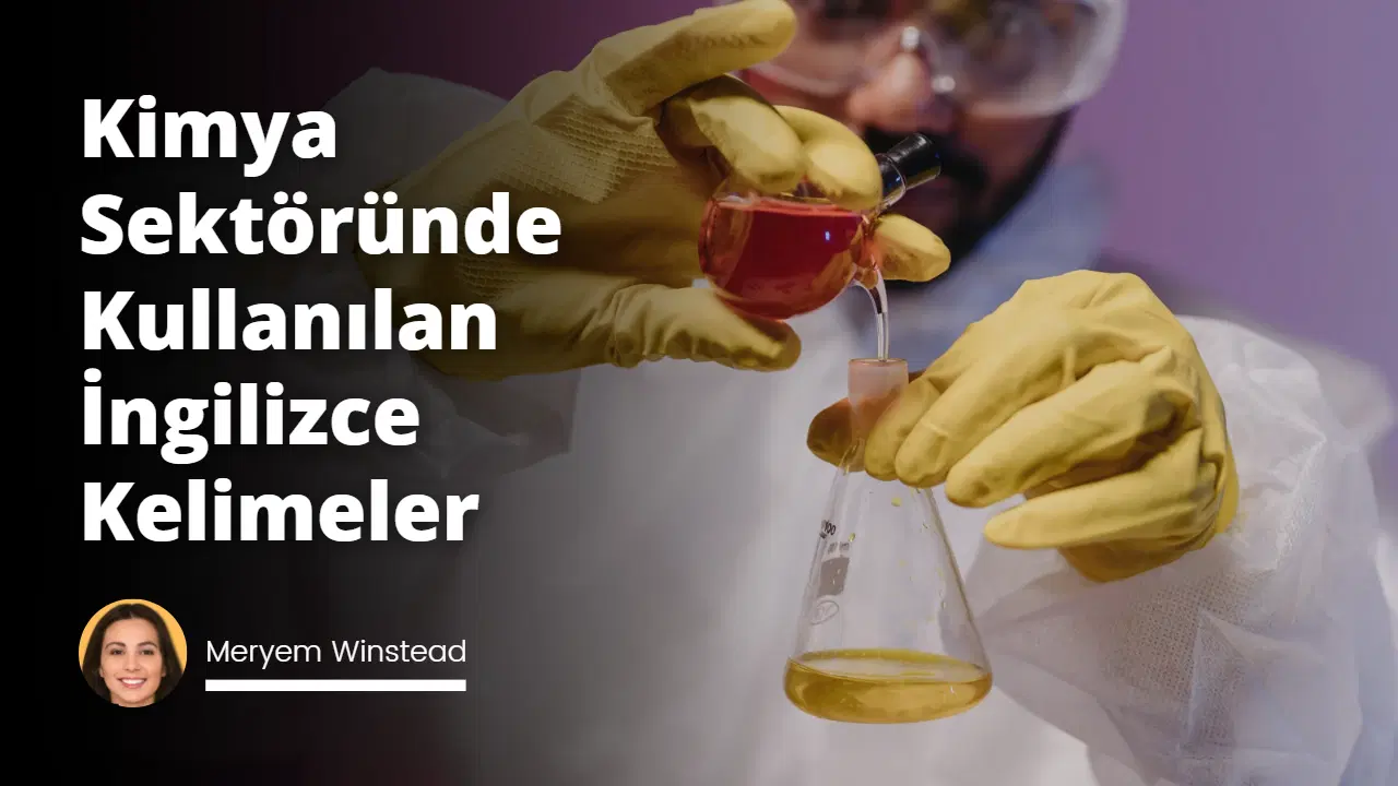 Kimya Sektöründe Kullanılan İngilizce Kelimeler