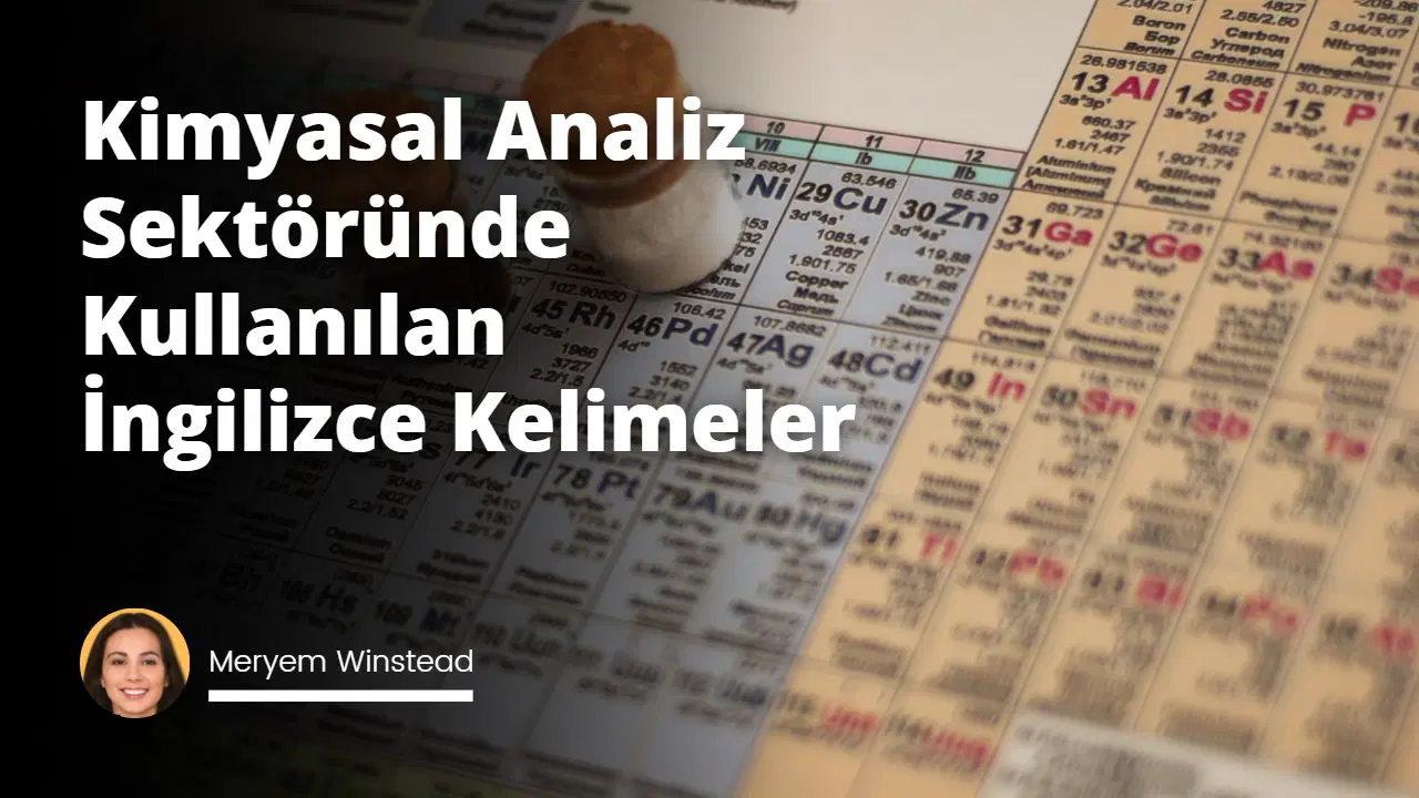 Kimyasal Analiz Sektöründe Kullanılan İngilizce Kelimeler