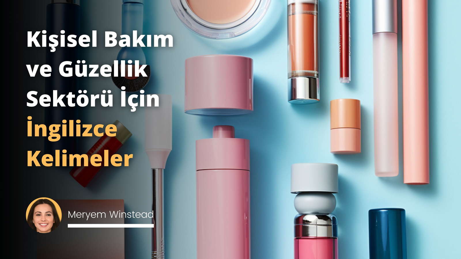 Kişisel Bakım ve Güzellik Sektörü İçin İngilizce Kelimeler