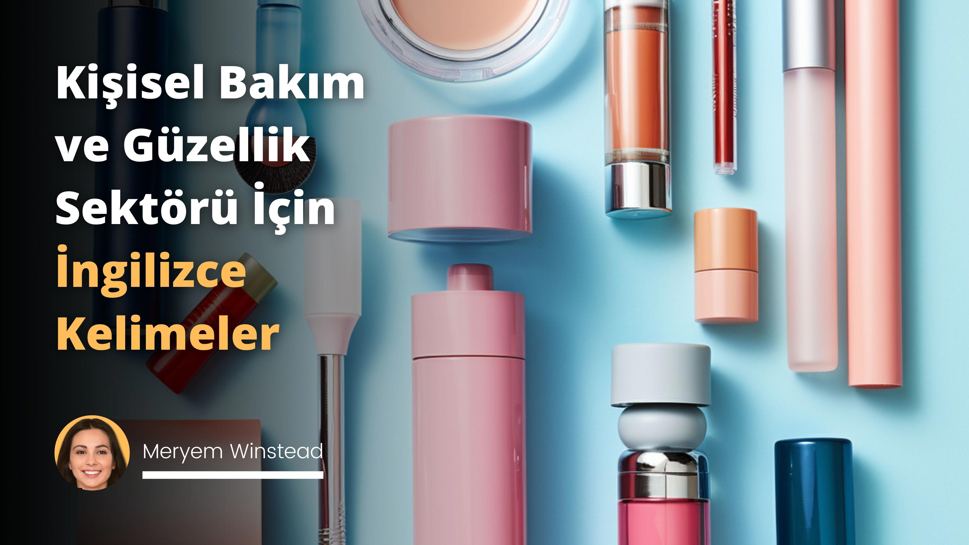 Kişisel Bakım ve Güzellik Sektörü İçin İngilizce Kelimeler