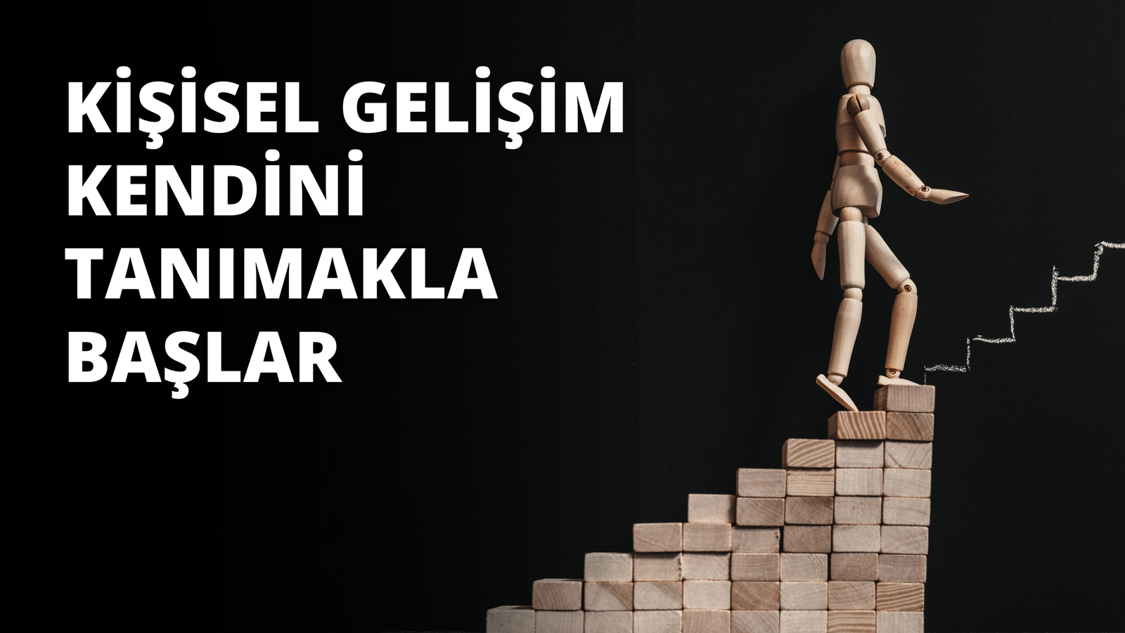 Kişisel Gelişim Kendini Tanımakla Başlar