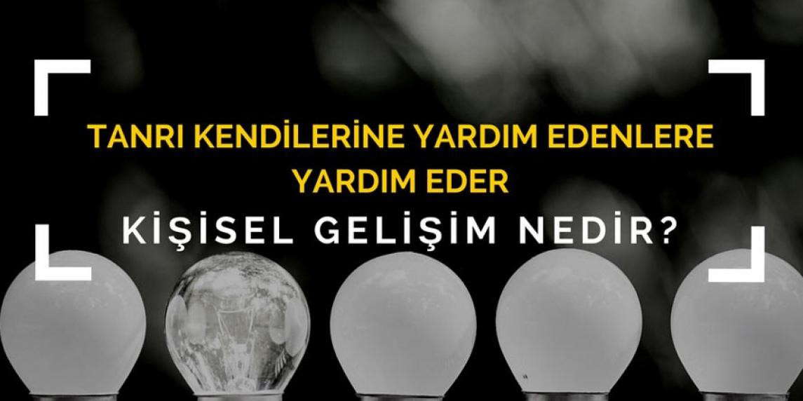 Kişisel Gelişim Üzerine Düşünceler