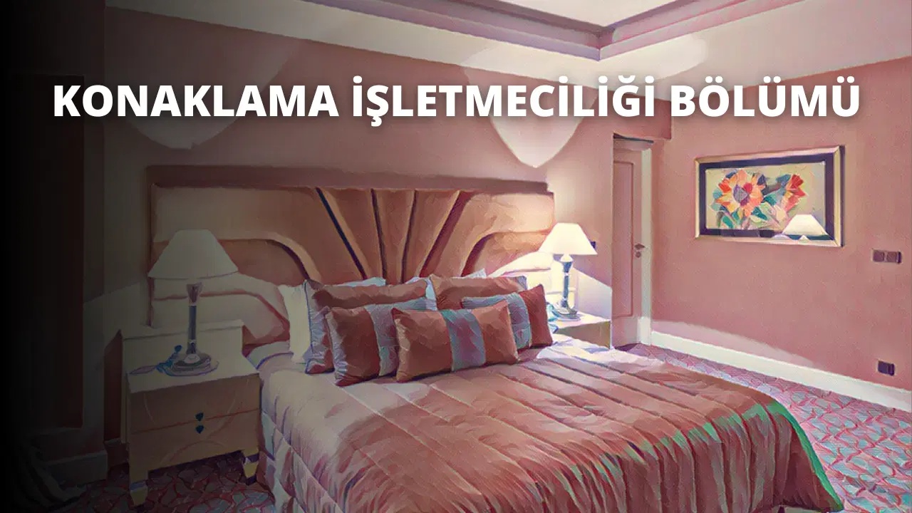 Konaklama İşletmeciliği Bölümü