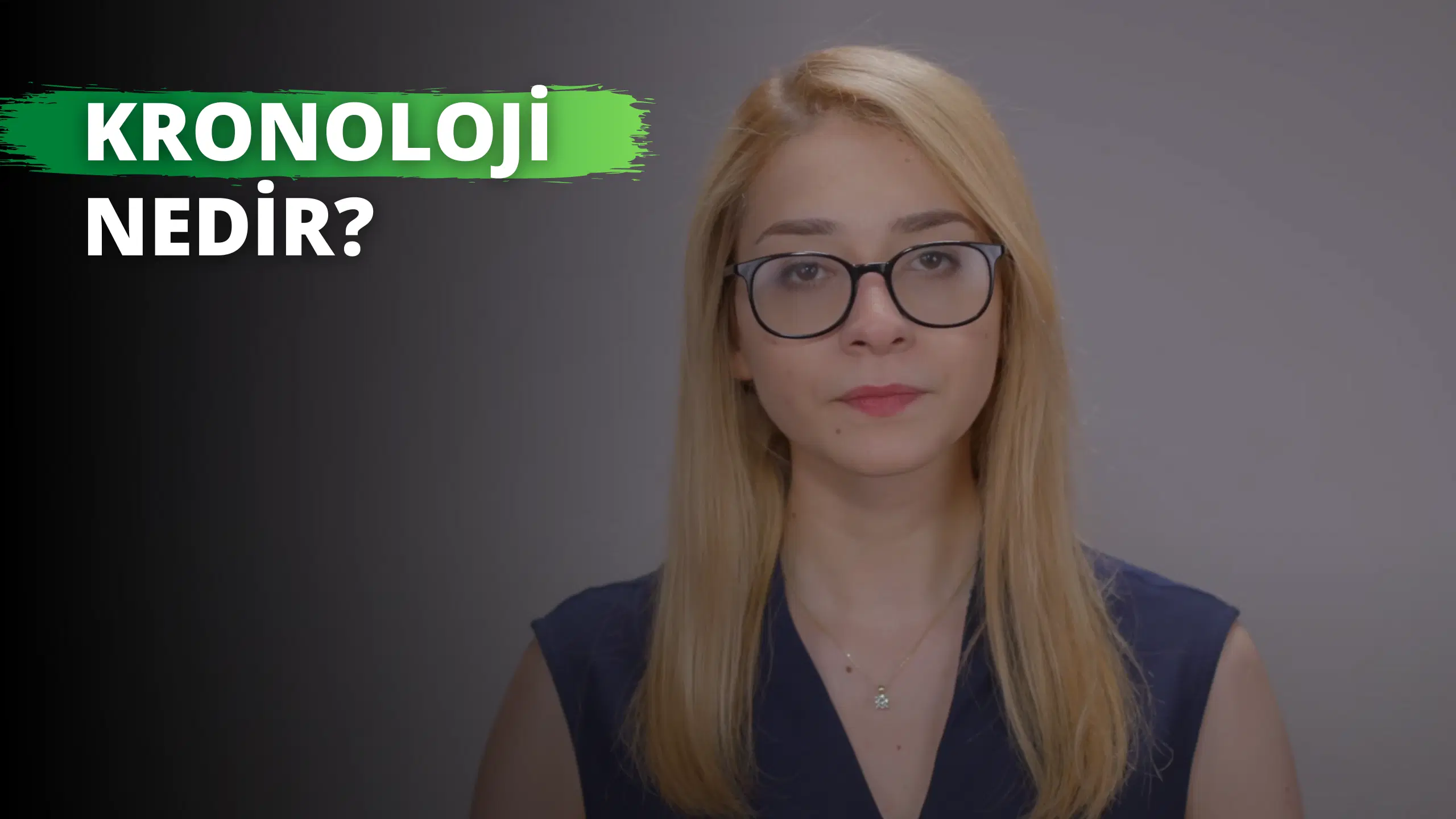 Kronoloji Nedir? Kronolojik Ne Demek?