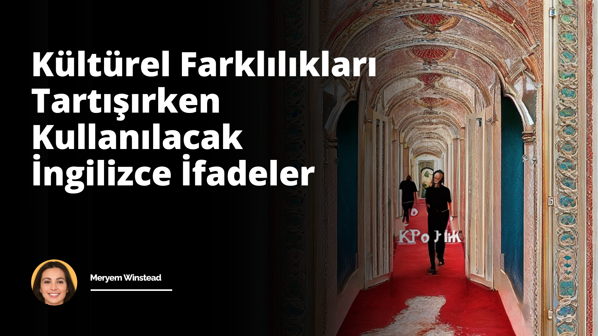 Kültürel Farklılıkları Tartışırken Kullanılacak İngilizce İfadeler