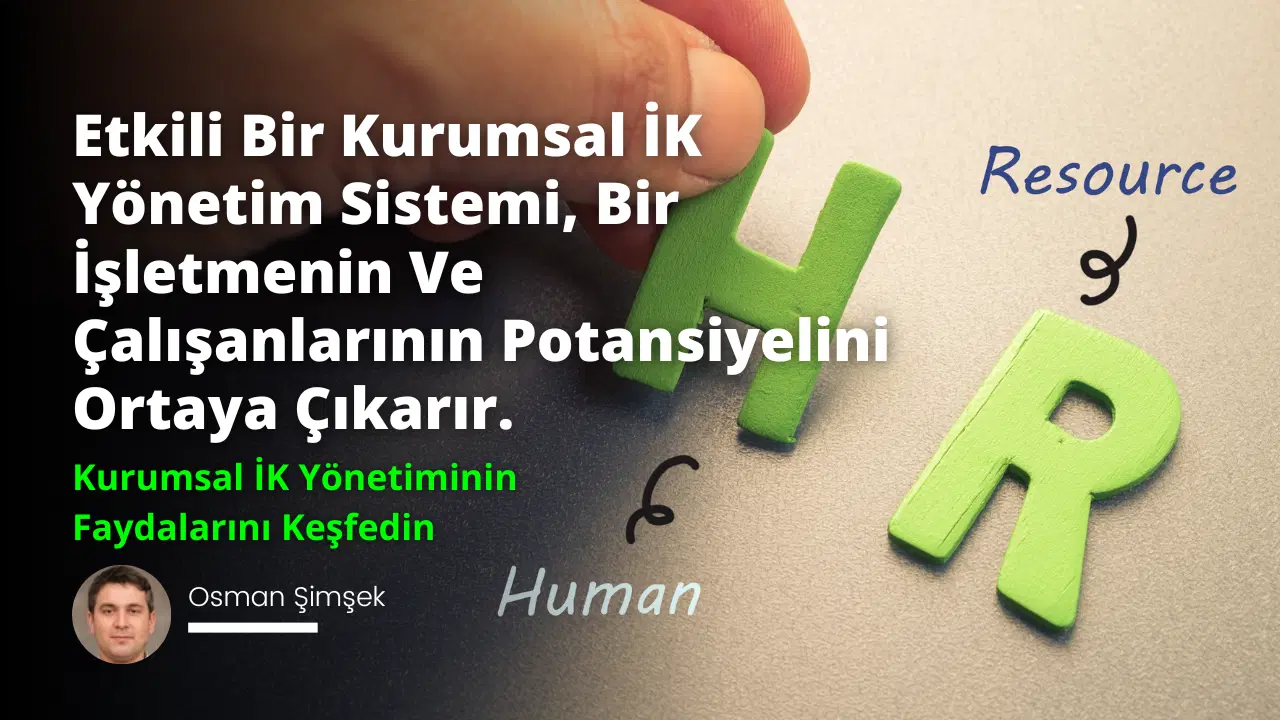 Kurumsal İK Yönetiminin Faydalarını Keşfedin