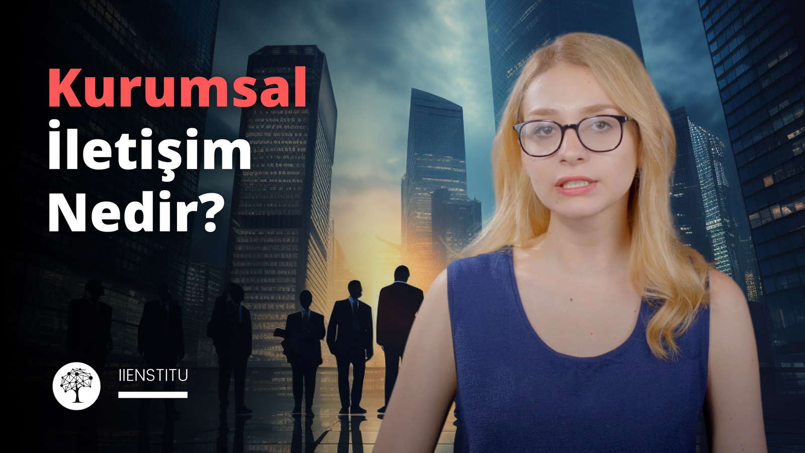 Kurumsal İletişim Nedir?