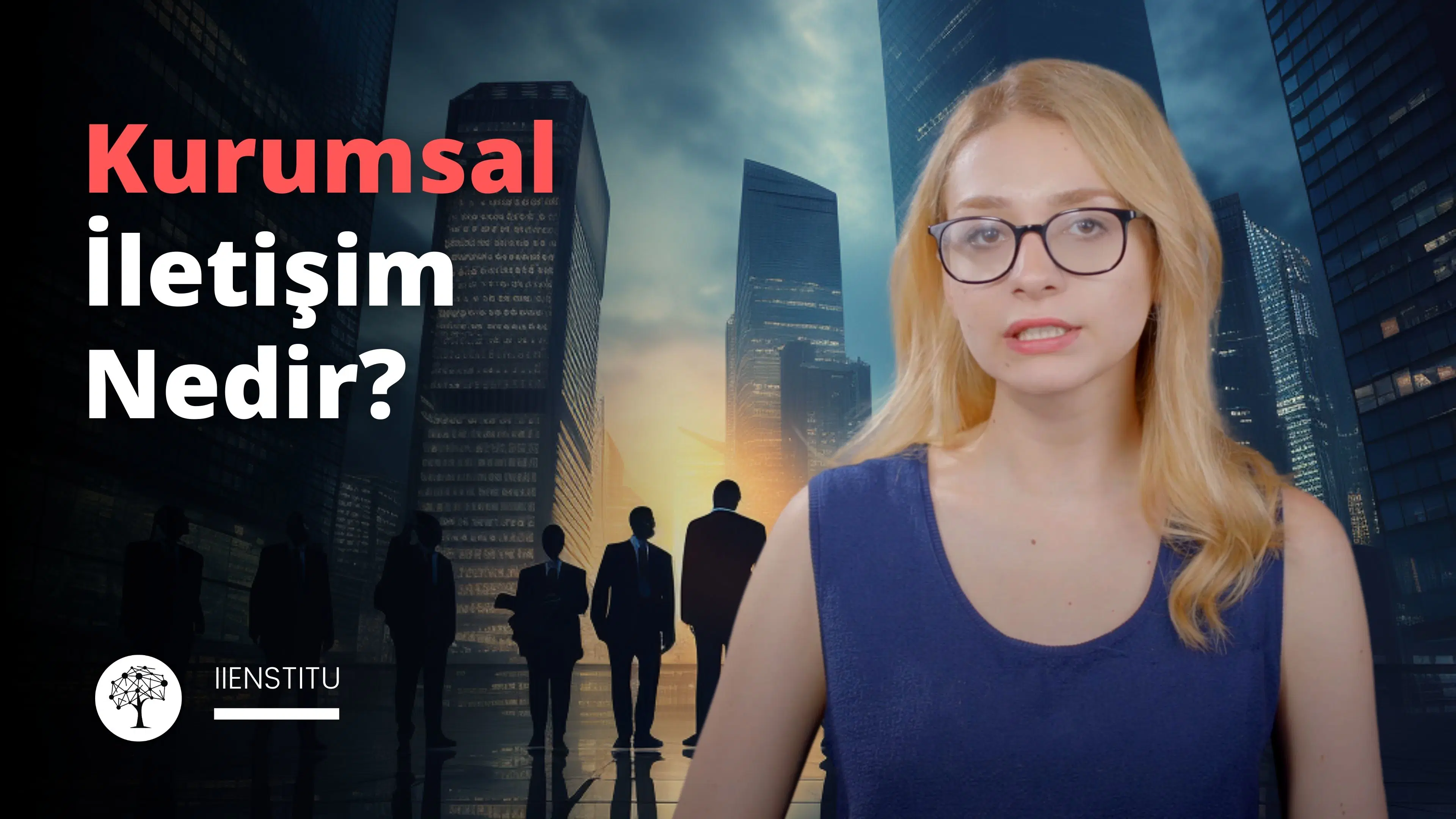 Kurumsal İletişim Nedir?