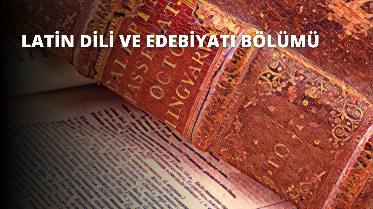 Latin Dili ve Edebiyatı Bölümü