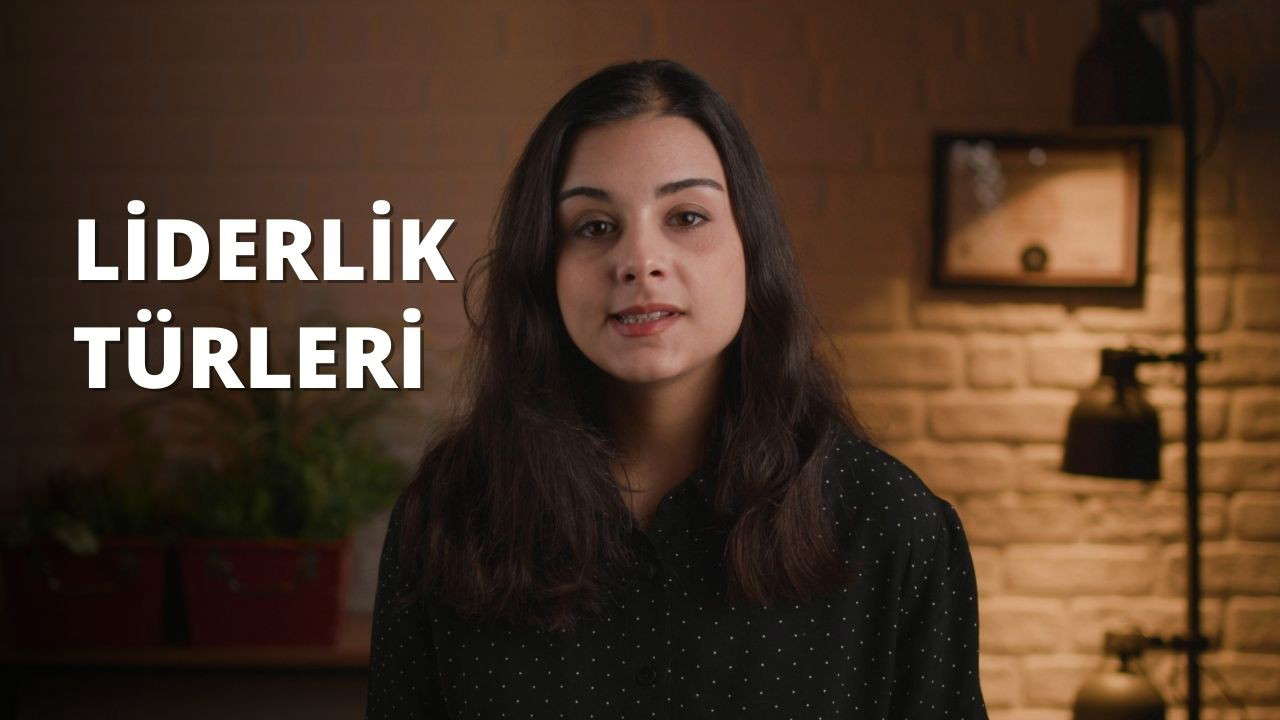 Liderlik Türleri Nelerdir?