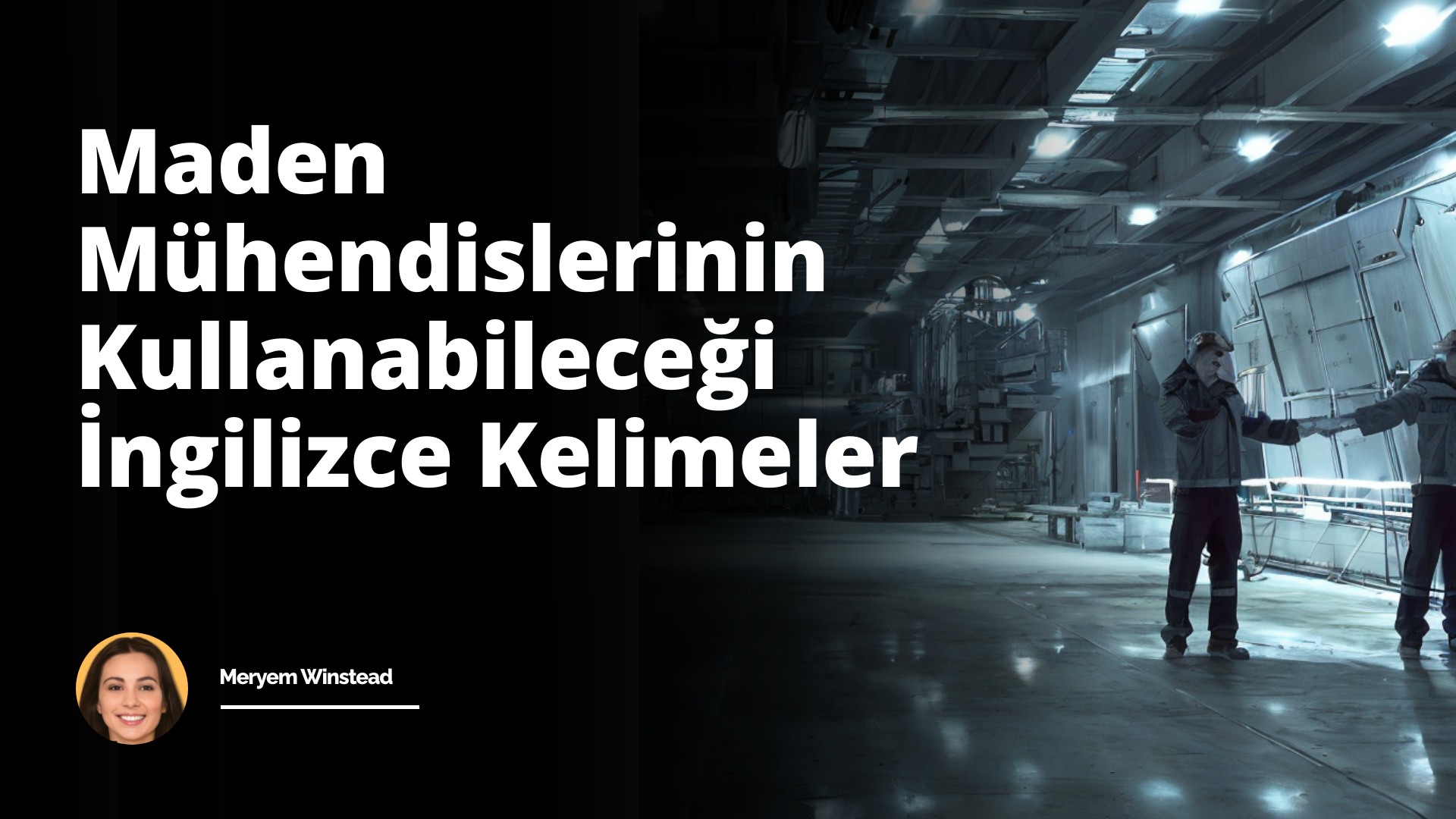 Maden Mühendislerinin Kullanabileceği İngilizce Kelimeler