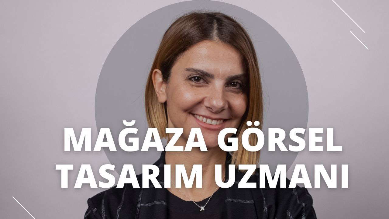 Mağaza Görsel Tasarım Uzmanı Nasıl Olunur?
