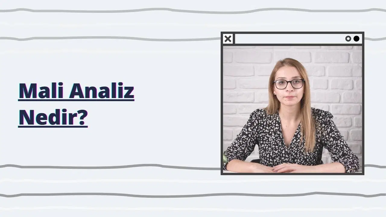 Mali Analiz Nedir? Amaçları Nelerdir?