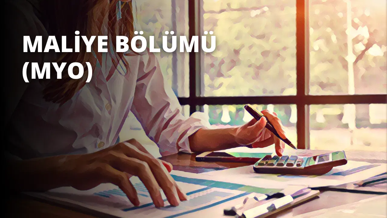 Maliye Bölümü (MYO) Nedir?
