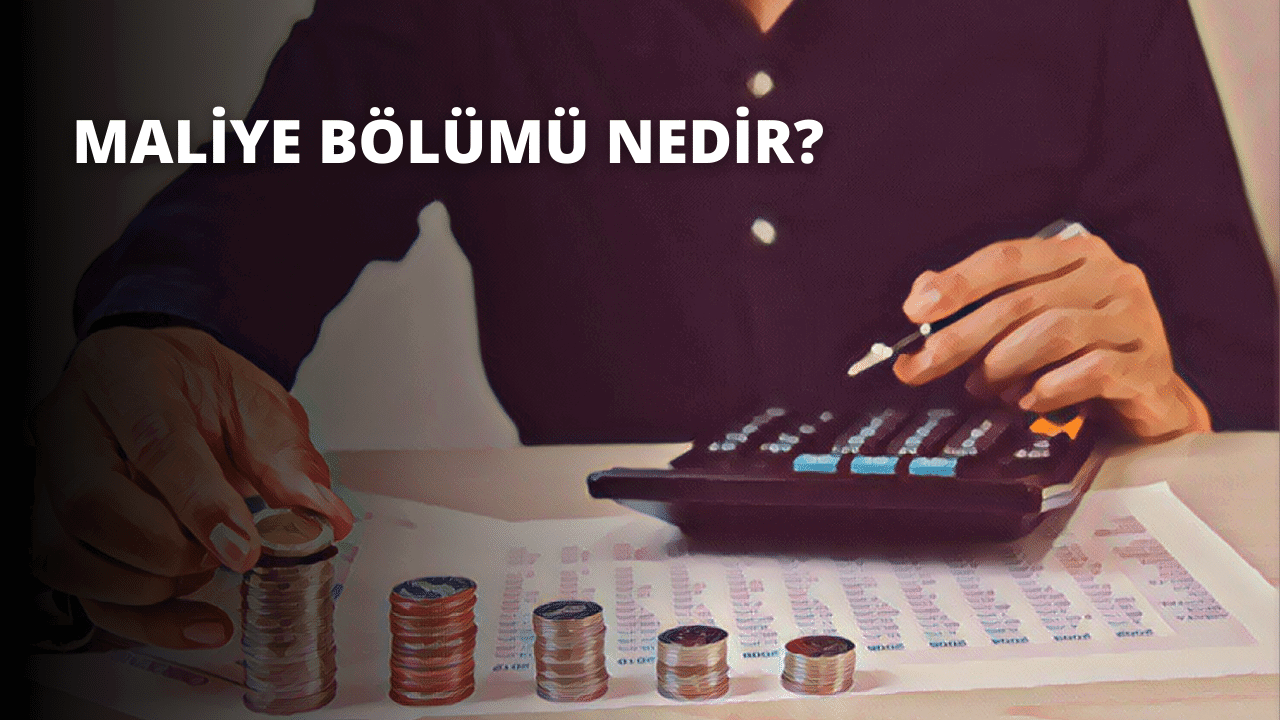 Maliye Bölümü Nedir?