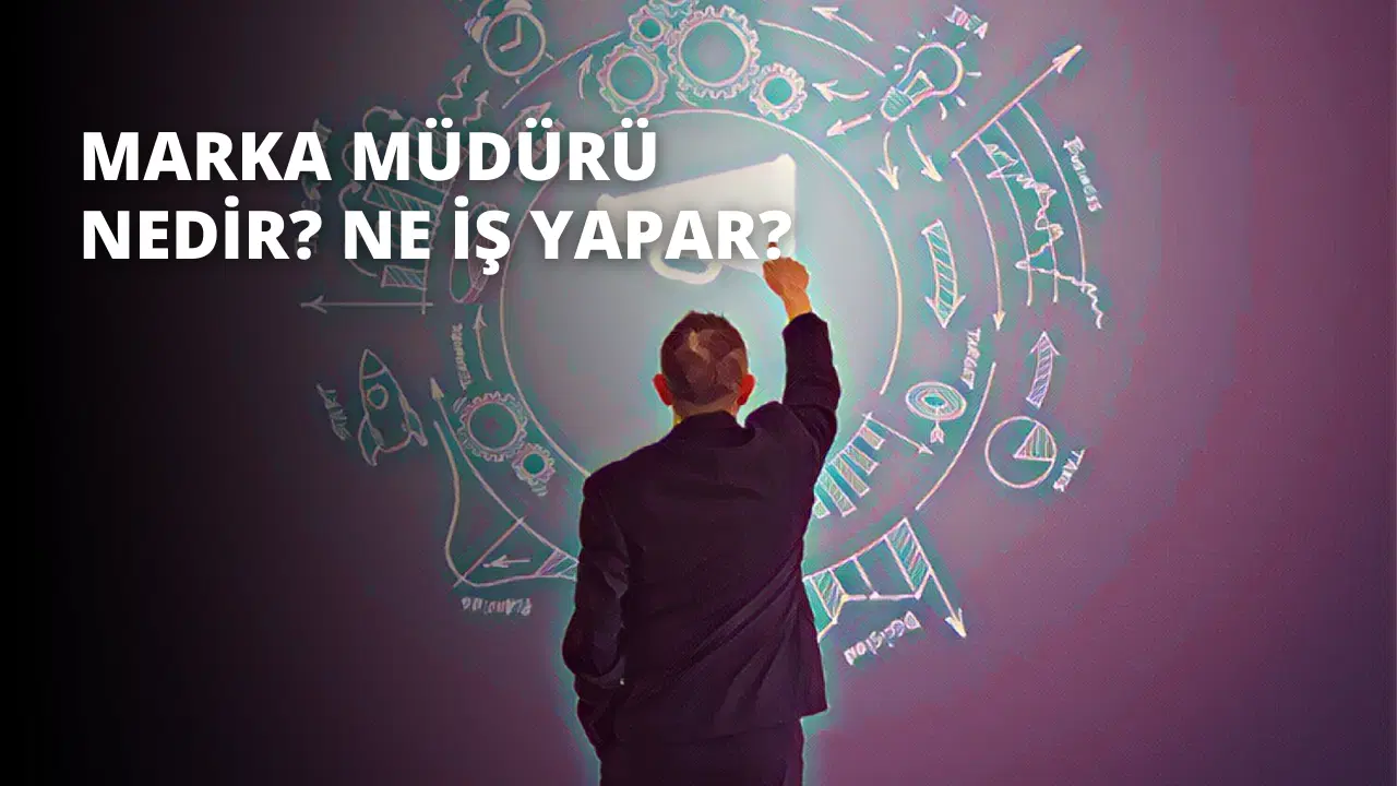 Marka Müdürü Nedir? Ne İş Yapar?