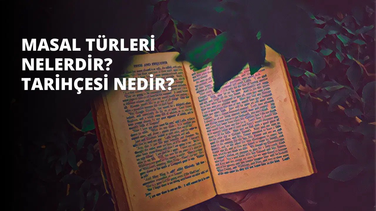 Masal Türleri Nelerdir? Tarihçesi Nedir?