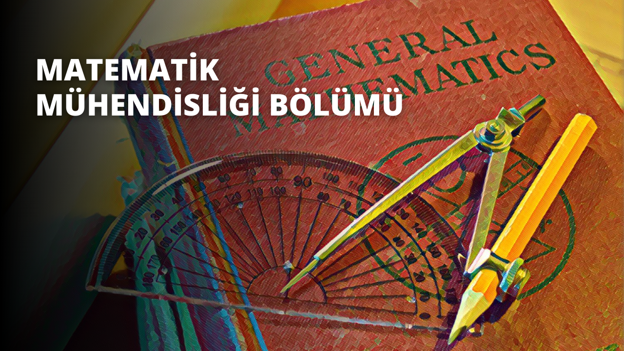 Matematik Mühendisliği Bölümü