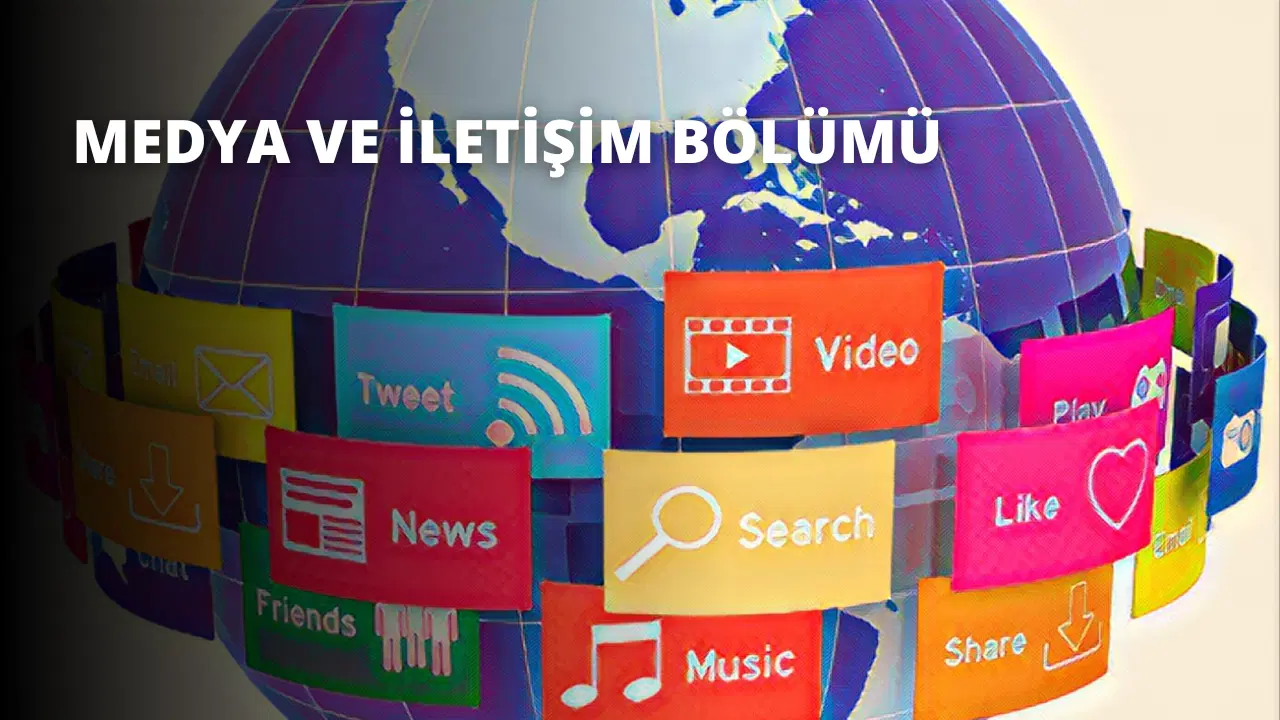 Medya ve İletişim Bölümü