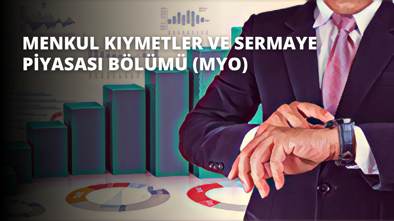 Menkul Kıymetler ve Sermaye Piyasası Bölümü (MYO)