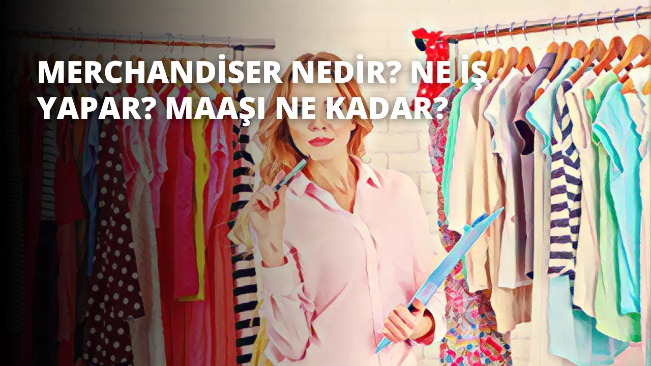 Merchandiser Nedir? Ne İş Yapar? Maaşı Ne Kadar?