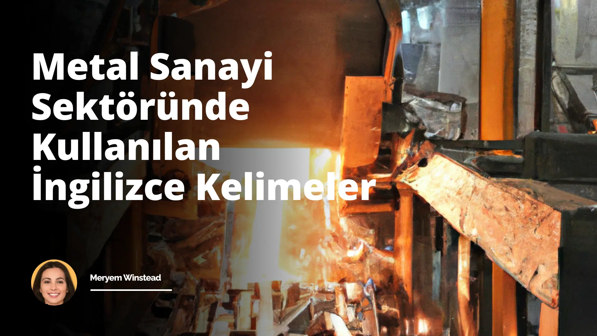Metal Sanayi Sektöründe Kullanılan İngilizce Kelimeler