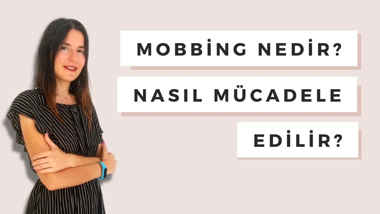Mobbing Nedir ve Nasıl Mücadele Edilir?