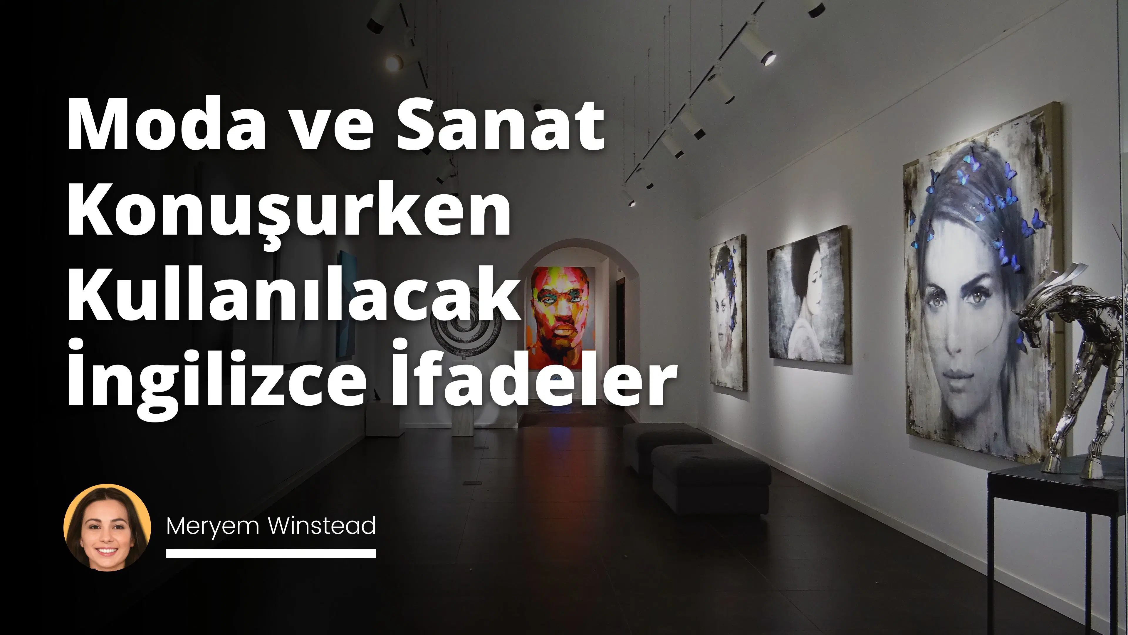 Moda ve Sanat Konuşurken Kullanılacak İngilizce İfadeler