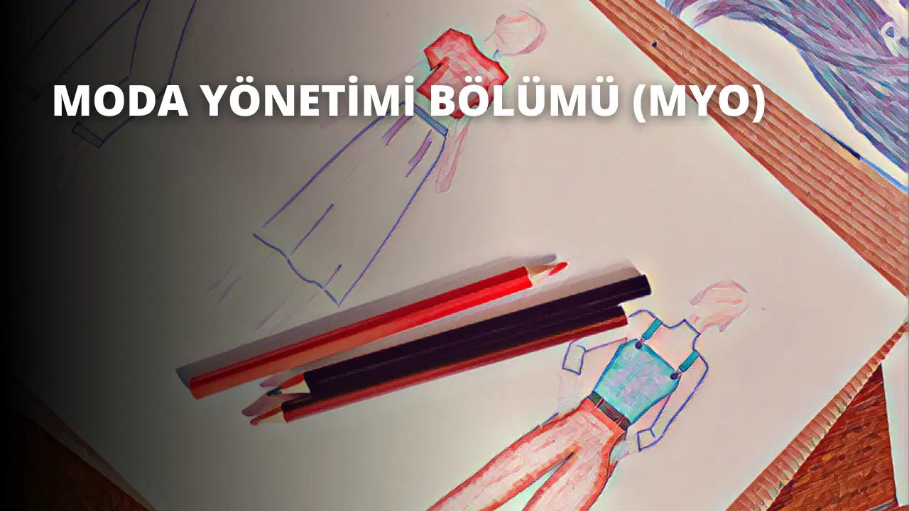 Moda Yönetimi Bölümü (MYO)