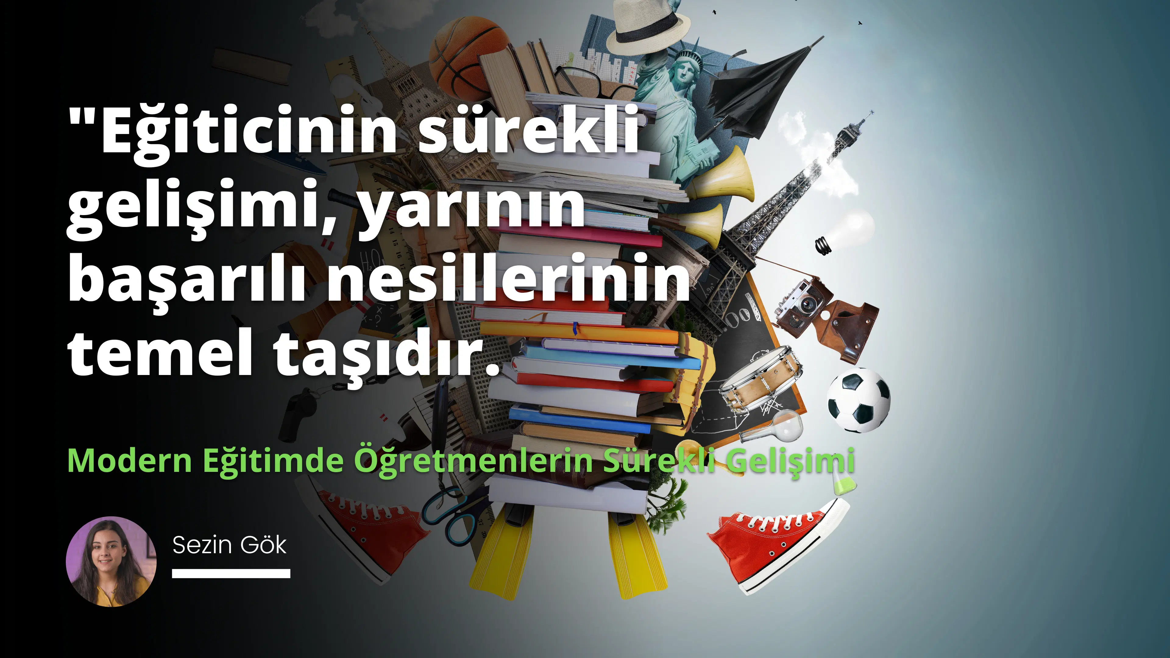 Modern Eğitimde Öğretmenlerin Sürekli Gelişimi