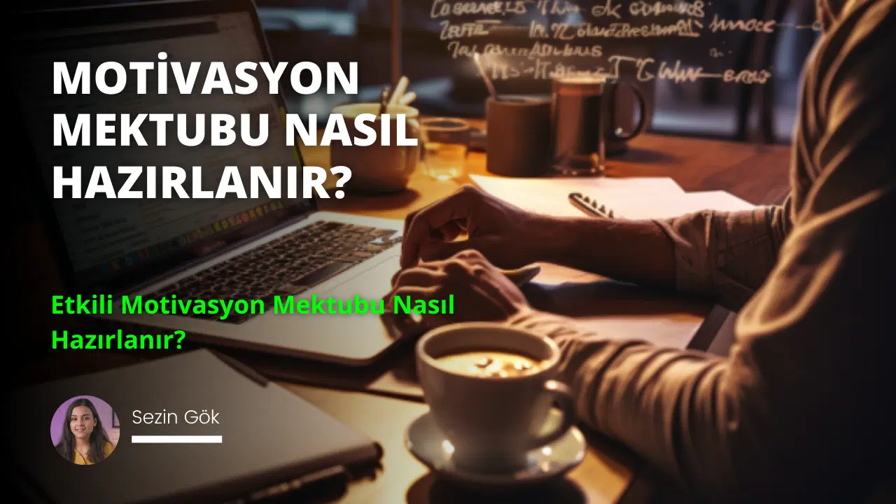 Motivasyon Mektubu Nedir? Nasıl Yazılır?
