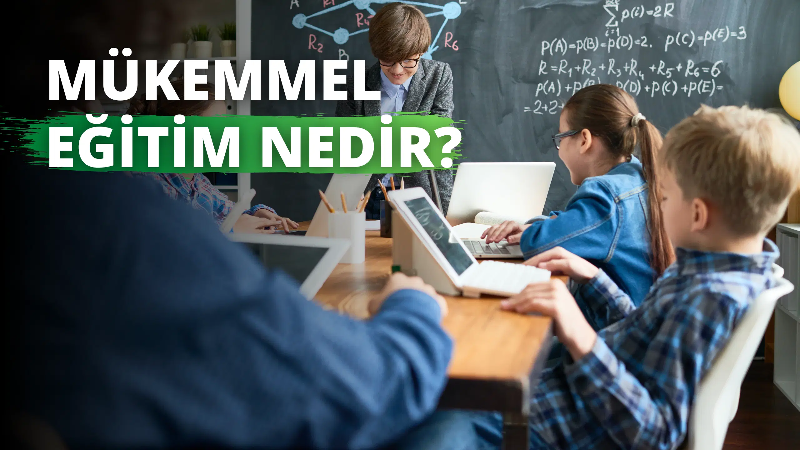 Mükemmel Eğitim Ne Demektir?