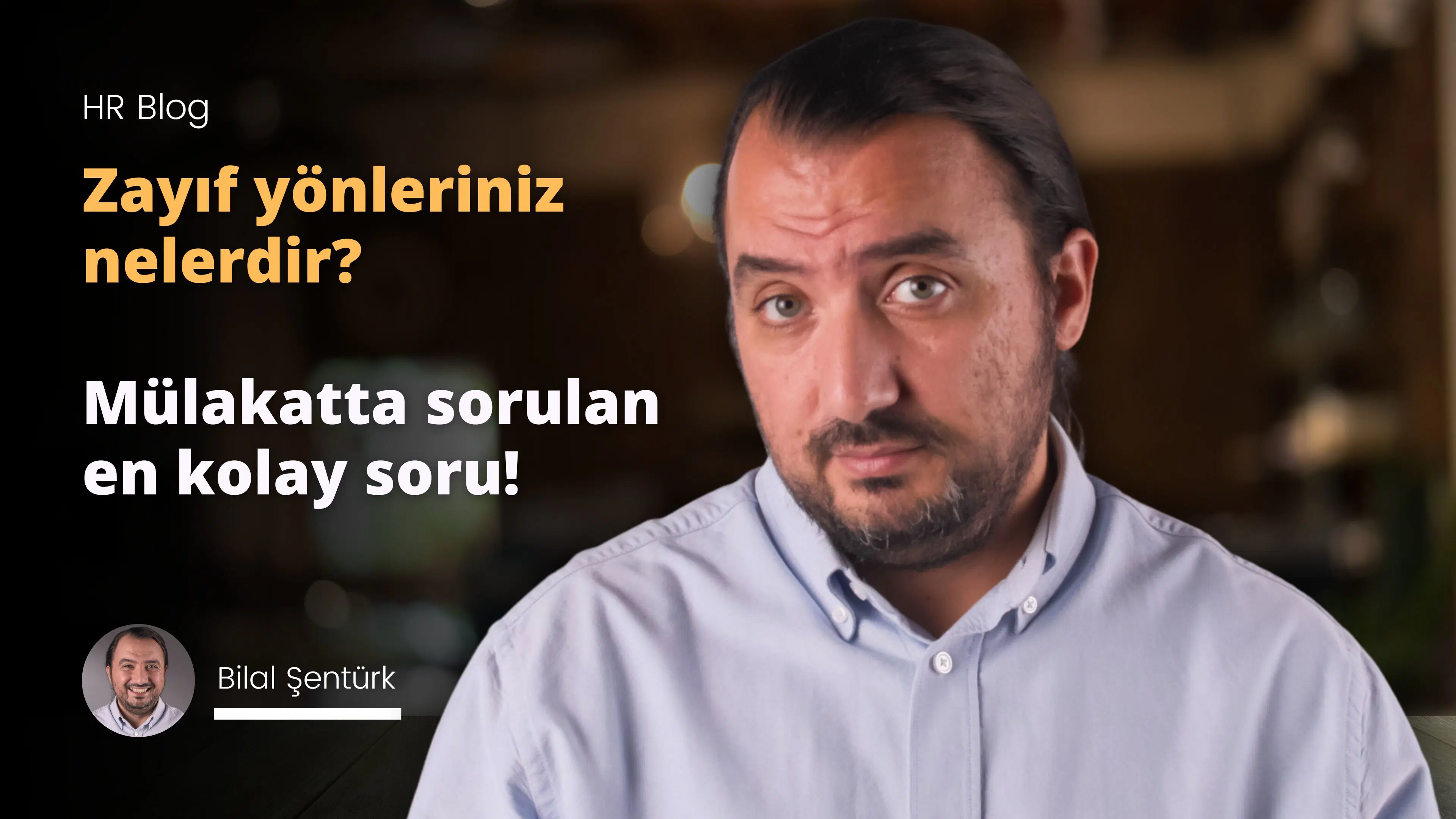 Mülakat Sorusu: Zayıf Yönleriniz Nelerdir?