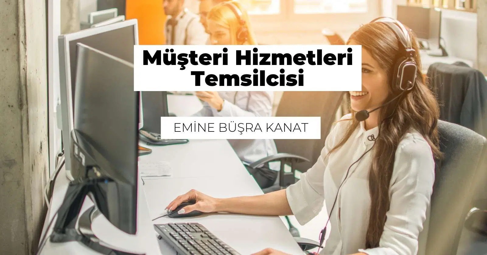 Müşteri Hizmetleri Temsilcisi Nedir? Ne İş Yapar?