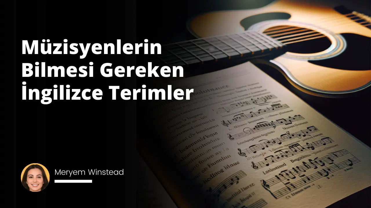 Müzisyenlerin Bilmesi Gereken İngilizce Terimler