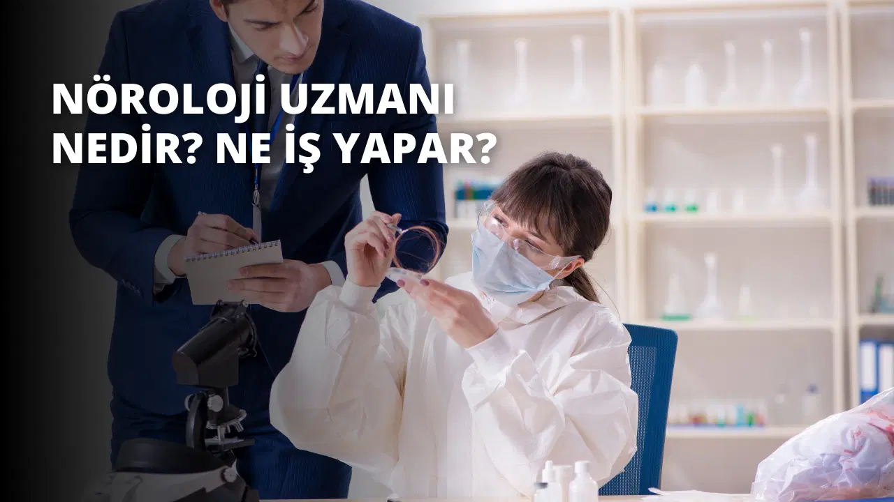 Nöroloji Uzmanı Nedir? Ne İş Yapar?