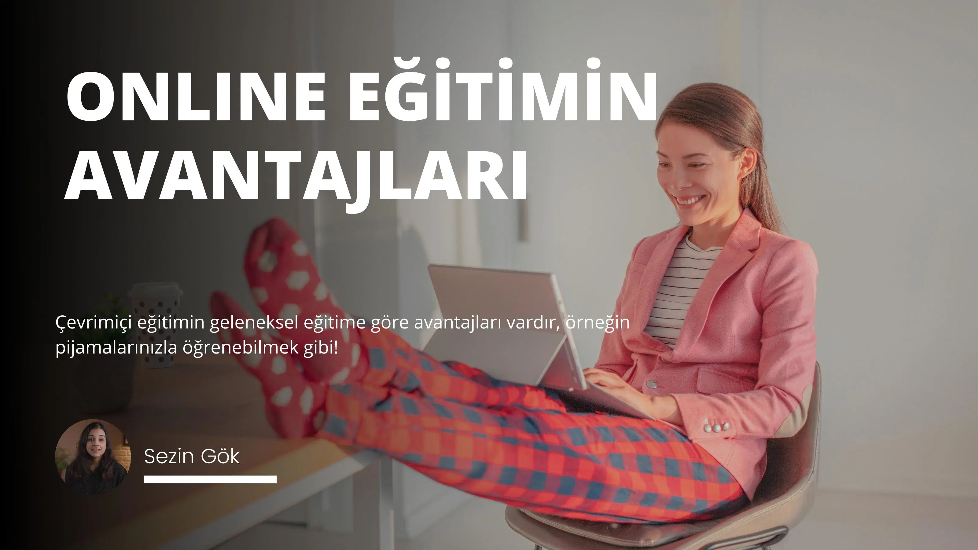 Online Eğitimin Avantajları