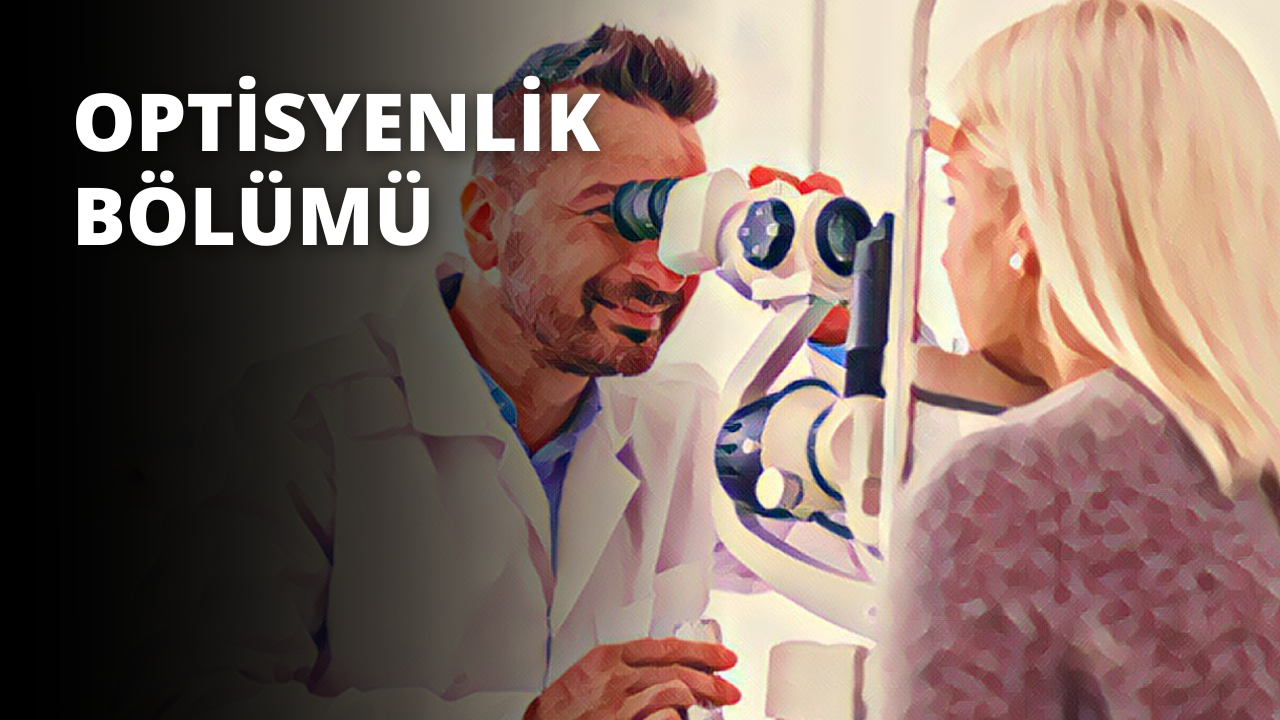 Optisyenlik Bölümü  (MYO)